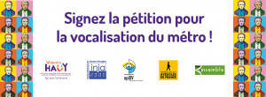 Photo d'illustration de la pétition pour la vocalisation du métro avec les logos de l'association Valentin Haüy, de l'INJA, d'apiDV, de la Fédération 