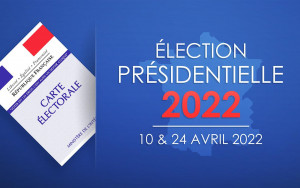Election présidentielle 2022 : 10 et 24 avril 2022